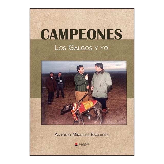 Campeones.Los galgos y yo 1