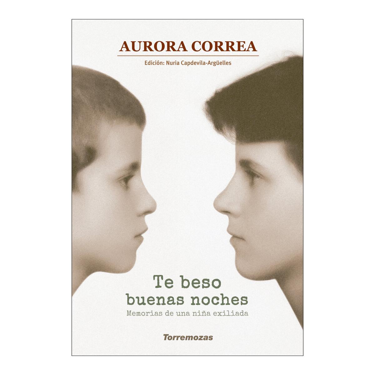 Te beso buenas noches: Memorias de una niña exiliada (Capa mole com abas) 1