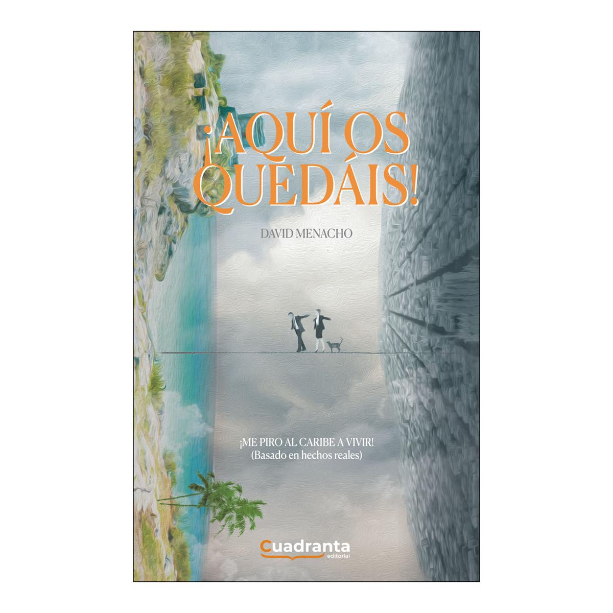 ¡Aquí os quedáis!: ¡Me piro al Caribe a vivir 1