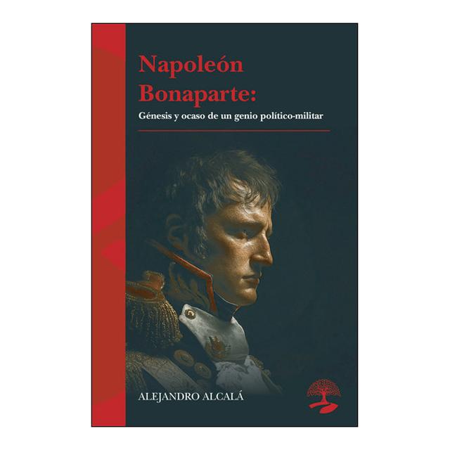 Imagen 0 de Napoleon bonaparte: genesis y ocaso de u