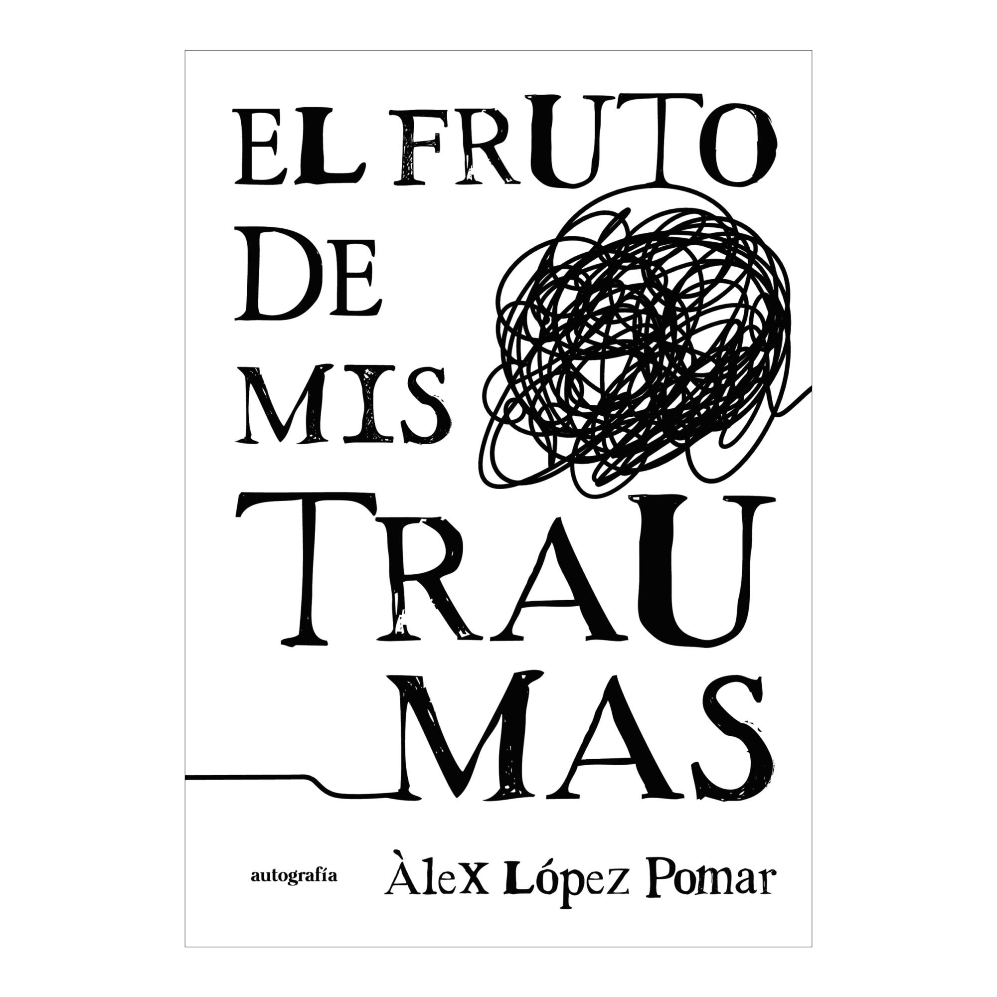 EL FRUTO DE MIS TRAUMAS