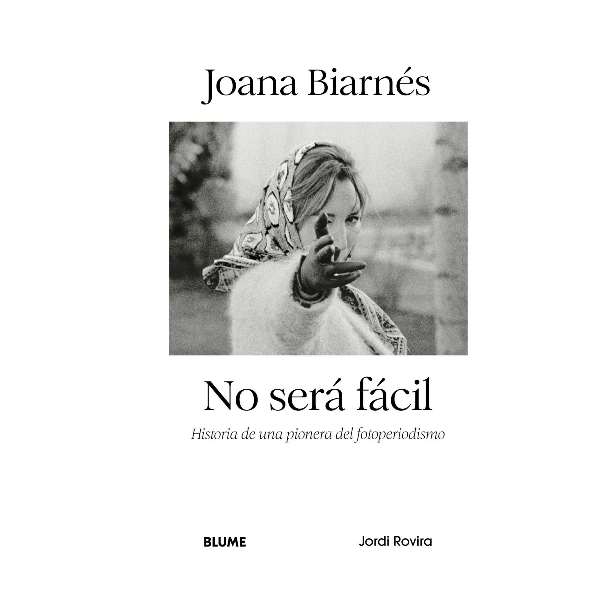 Imagem 0 de Joana Biarnés, no será fácil: Historia de una pionera del fotoperiodismo (Capa Dura)