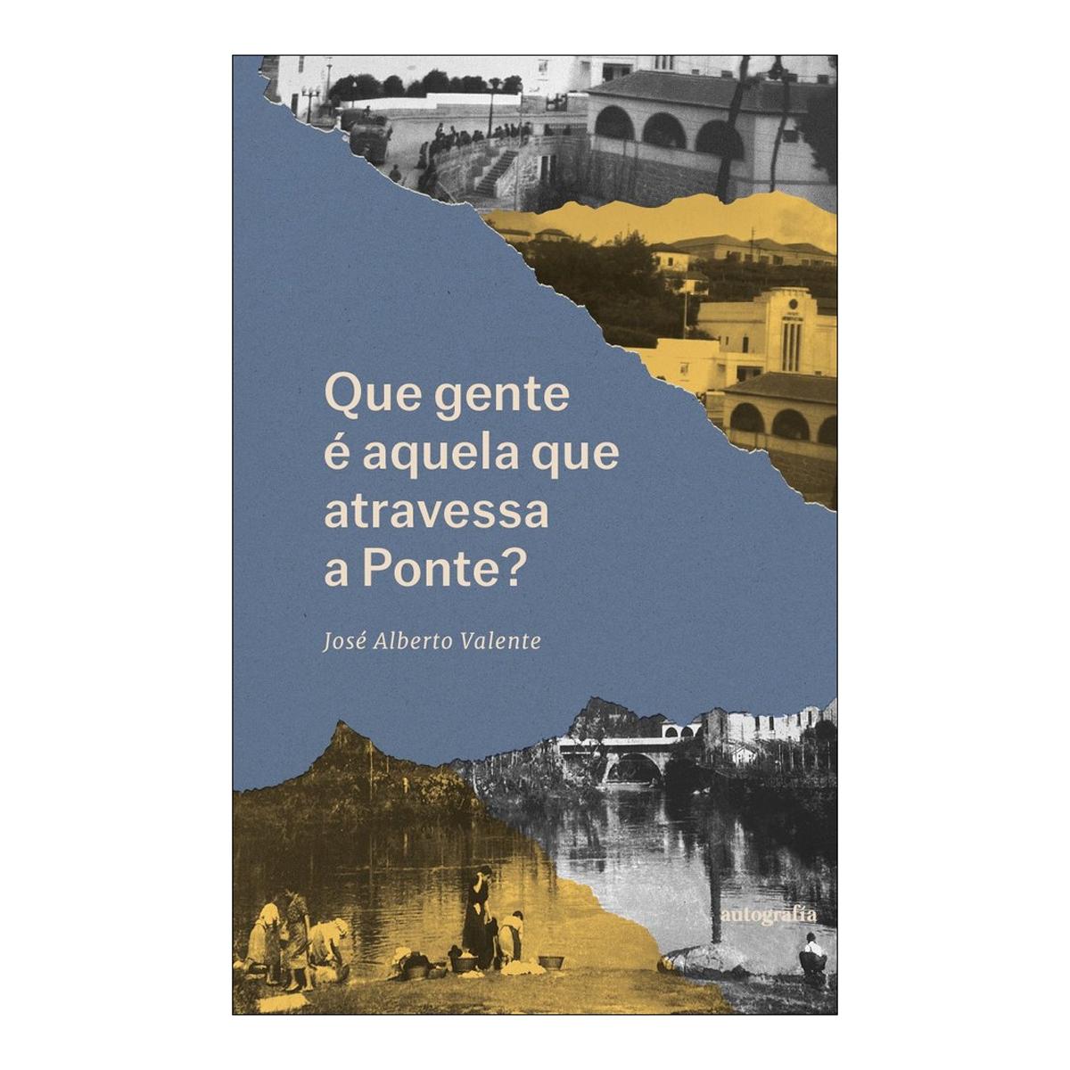 QUE GENTE É AQUELA QUE ATRAVESSA A PONTE