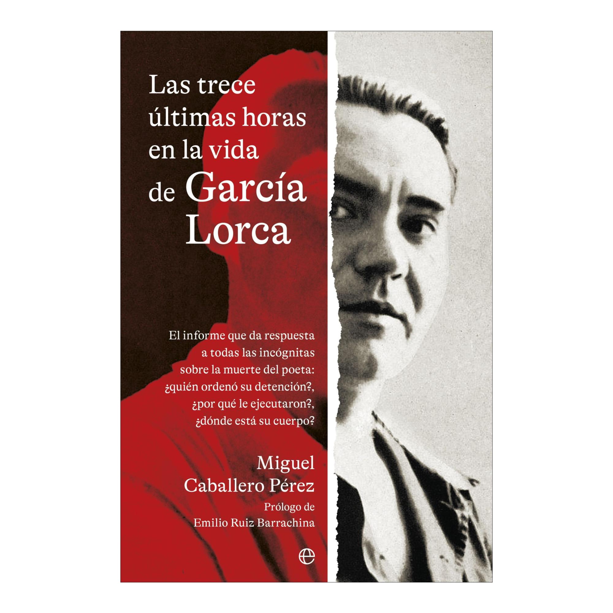Imagen 1 de Las trece últimas horas en la vida de García Lorca (Tapa blanda con solapas)