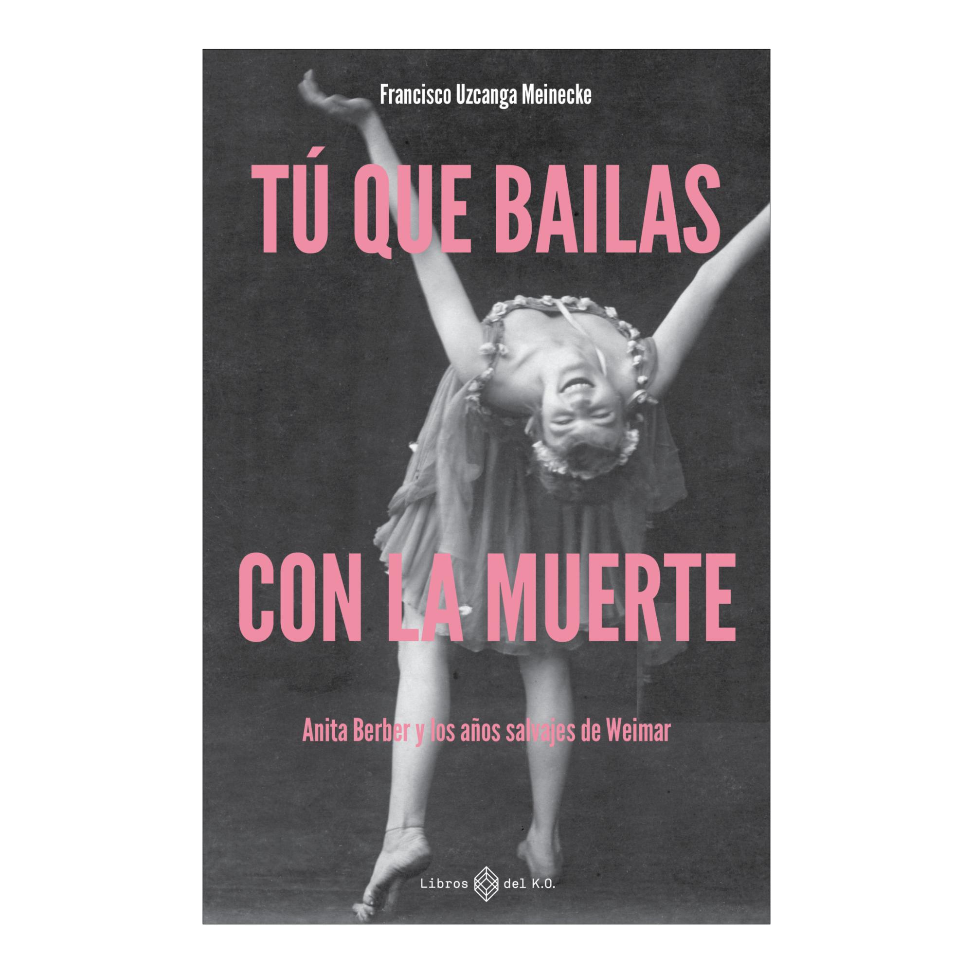 Imagen 0 de TÚ QUE BAILAS CON LA MUERTE (Tapa blanda Tapa blanda con solapas)