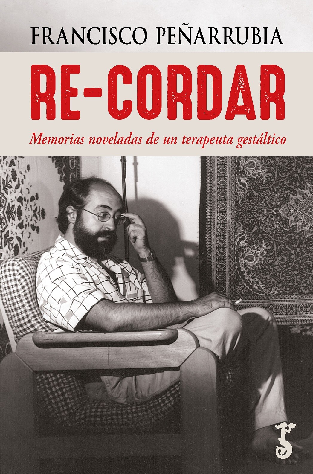 Imagen 0 de Re-Cordar; Memorias Noveladas De Un Terapeuta Gestáltico (Tapa blanda)