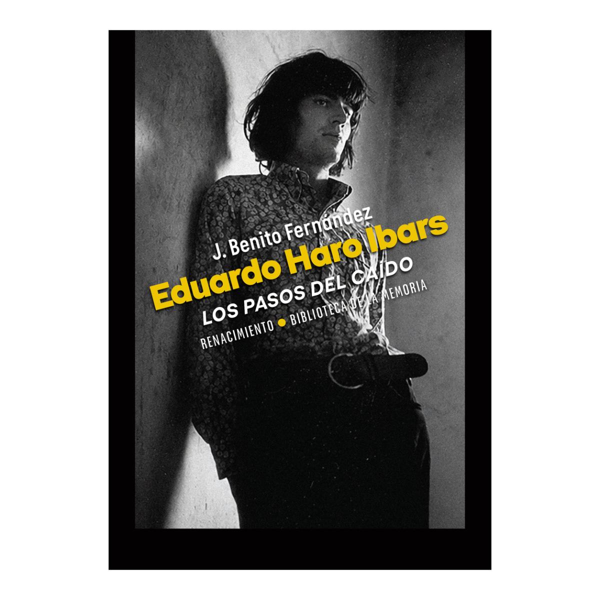 Eduardo Haro Ibars: los pasos del ca¡do (Tapa blanda) 1