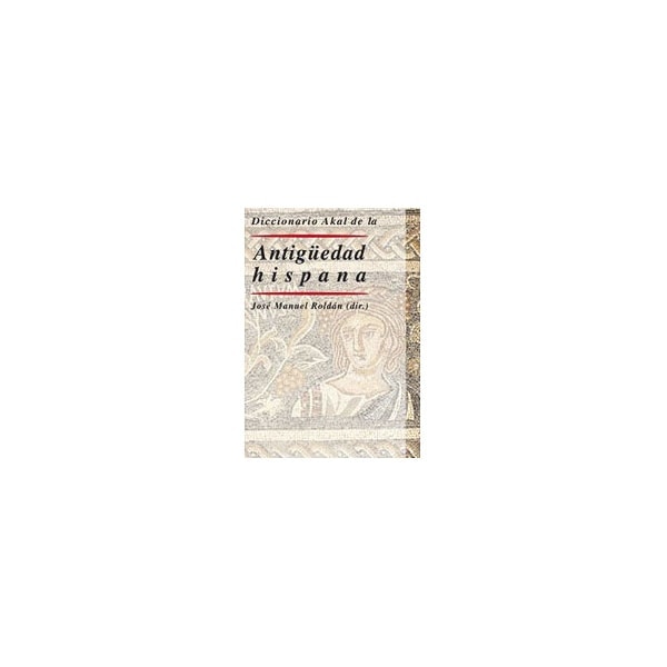Diccionario Akal de la Antigüedad hispana 1