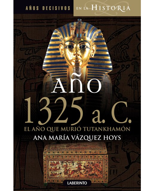 Año 1325 a. C. El año que murió tutankhamón