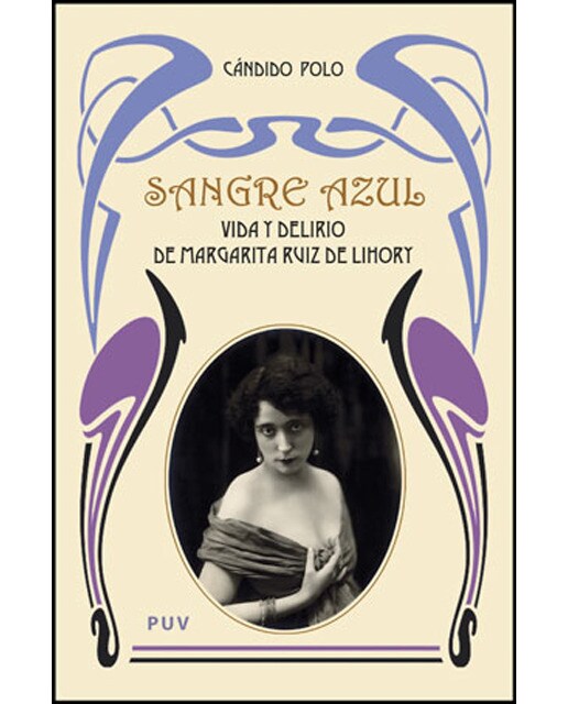 Sangre azul: Vida y delirio de margarita ruiz de lihory(Tapa blanda) 1