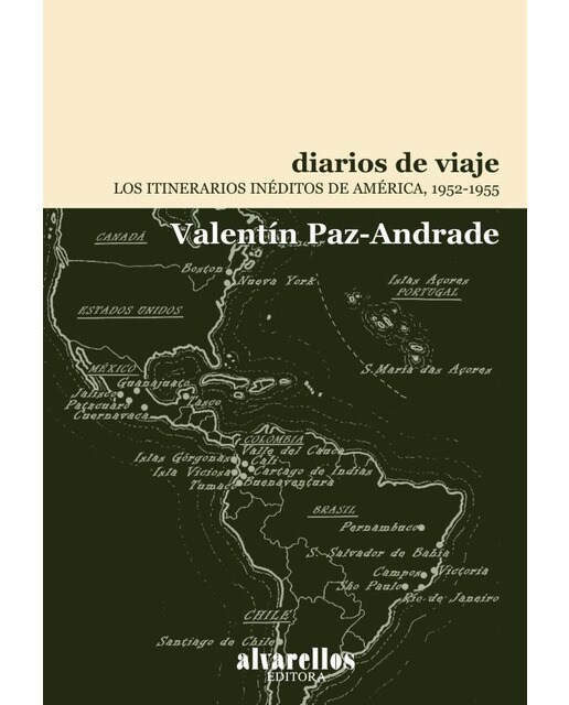 DIARIOS DE VIAJE: Los itinerarios inéditos de América, 1952-1955