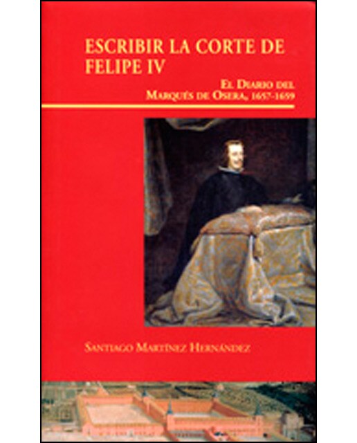 Imagen 0 de Escribir la corte de felipe iv
