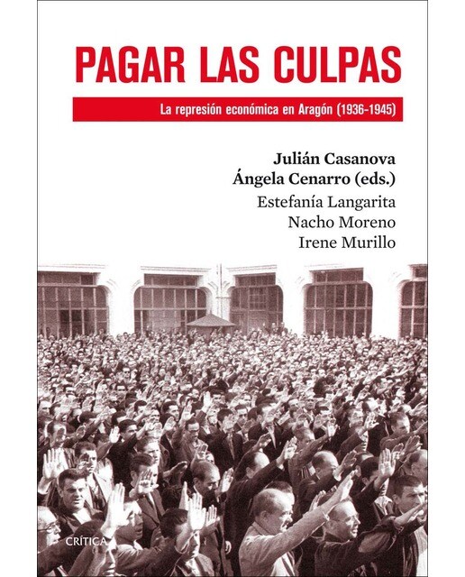 Imagem 0 de Pagar las culpas: La represión económica en Aragón (1936-1945) (Capa mole com abas)