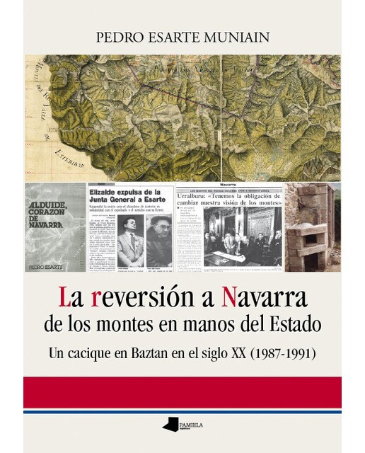 La reversión a Navarra de los montes en manos del Estado: Un cacique en Baztan en el siglo XX