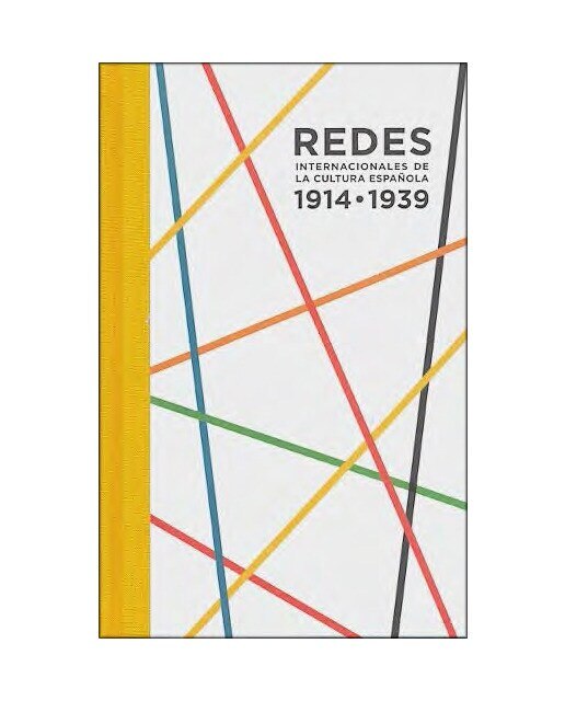 Imagen 0 de Redes internacionales de la cultura española, 1914-1939 (Tapa dura)