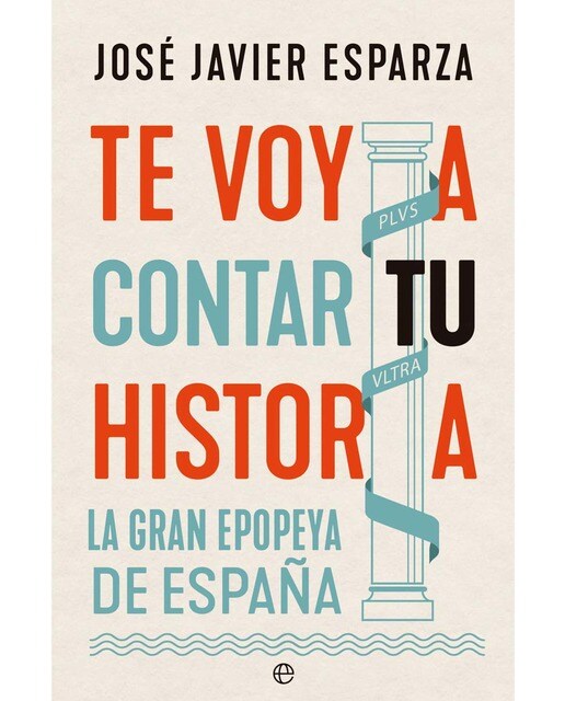 Imagem 0 de Te voy a contar tu historia: La gran epopeya de España (Capa mole)
