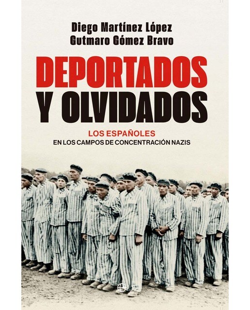 Imagen 0 de Deportados y olvidados: Los españoles en los campos de concentración nazis  (Tapa blanda con solapas)