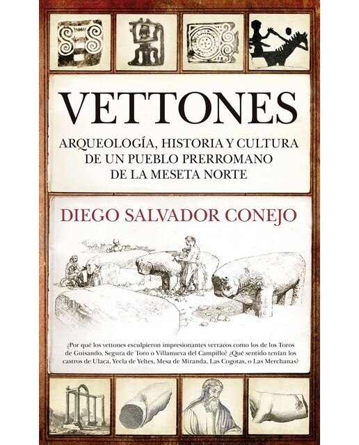 Imagen 0 de Vettones: Arqueología, historia y cultura de un pueblo prerromano de la meseta norte  (Tapa blanda)