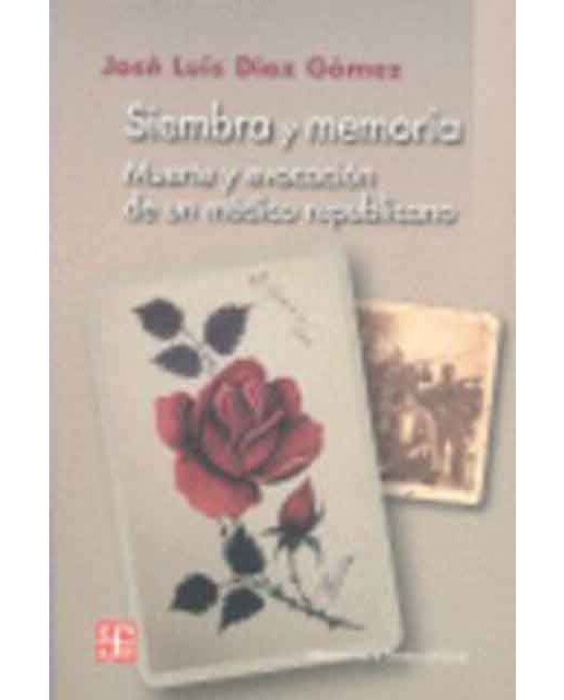 Siembra y memoria - muerte y evocacion de un medic