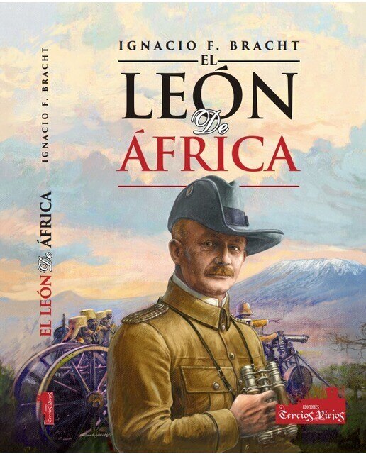Imagen 0 de El León de África: La epopeya africana de von Lettow-Vorbeck (1914-1918)