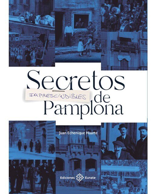 Imagen 0 de Secretos imprescindibles de Pamplona