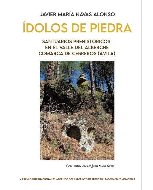 Ídolos de piedra.Santuarios prehistóricos en el valle del alberche.Comarca de cebreros (ávila) 1