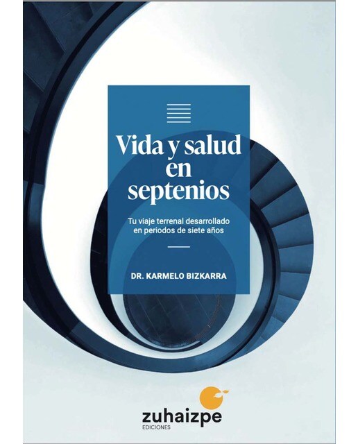 Imagen 0 de Vida y salud en septenios: Tu viaje terrenal desarrollado en periodos de siete años (Tapa blanda con solapas)