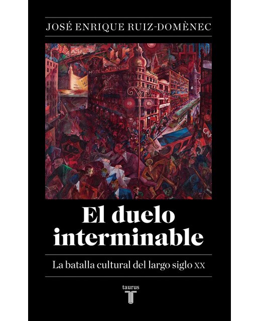 Imagem 0 de Un duelo interminable: La batalla cultural del largo siglo XX (1871-2021) (Capa mole)