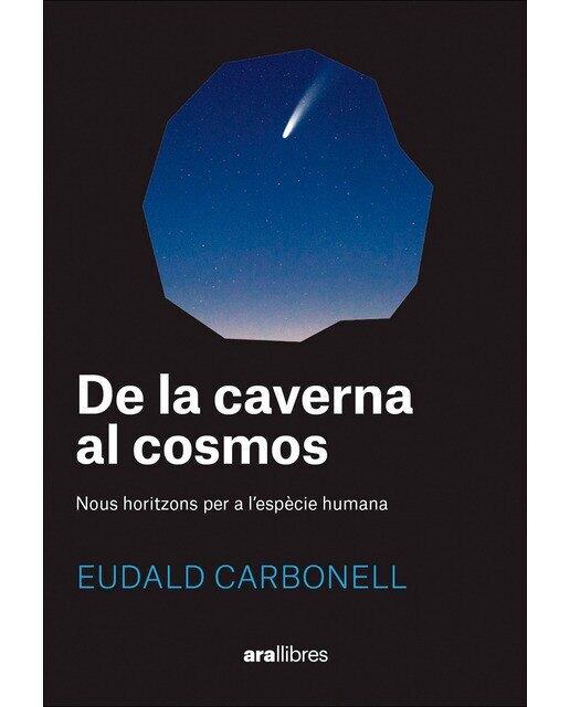 Imagen 0 de De la caverna al cosmos: Nous horitzons per a l'espècie humana (Tapa blanda con solapas)
