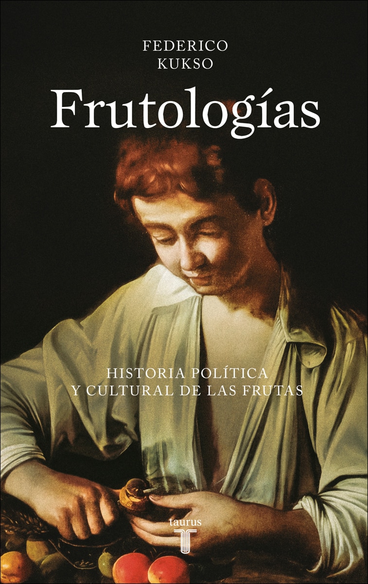 Imagen 0 de Frutologías: Historia política y cultural de las frutas  (Tapa blanda)