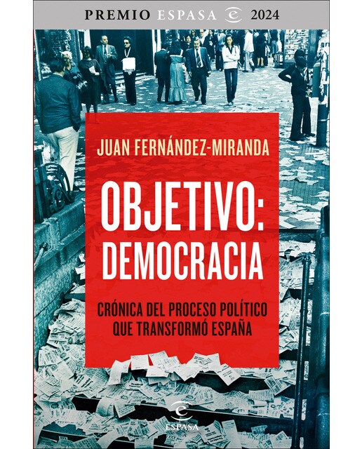 Imagen 0 de Objetivo: Democracia: Crónica del proceso político que transformó España  (Tapa blanda con solapas)
