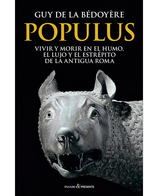 Imagen 1 de POPULUS: Vivir y morir en el humo, el lujo y el estrépito de la antigua Roma