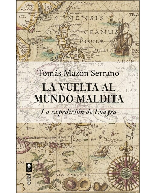 Imagen 0 de La vuelta al mundo maldita: La expedición de Loaysa