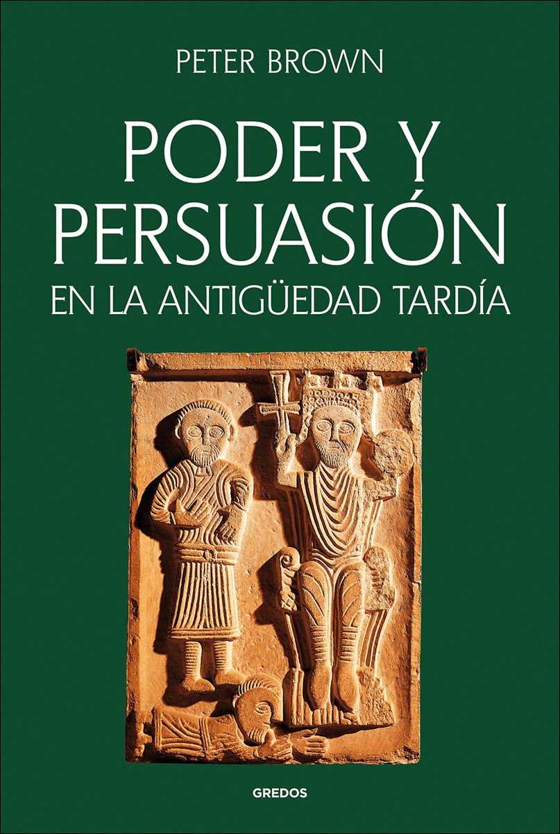 Imagen 0 de Poder y persuasión en la Antigüedad tardía  (Tapa blanda)
