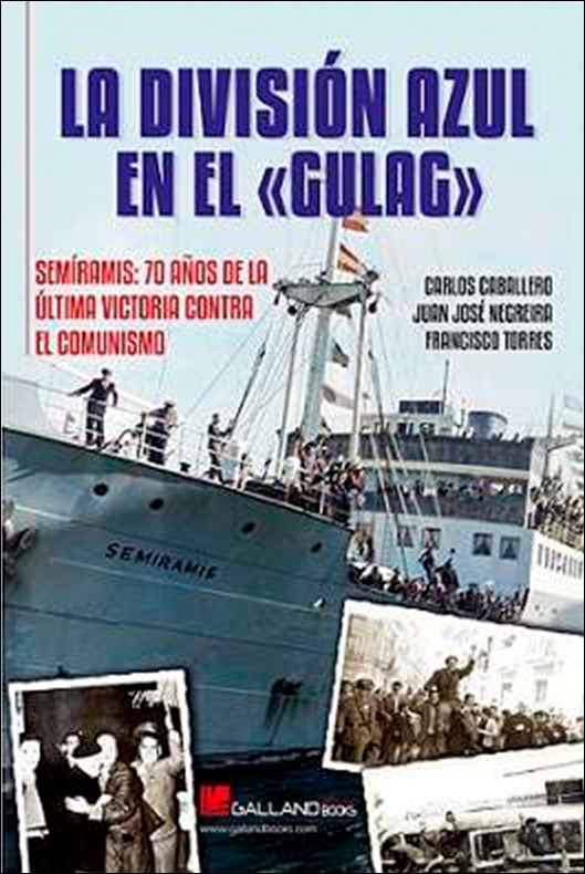Imagem 0 de La división azul en el gulag: Semíramis: 70 años de la última victoria contra el comunismo