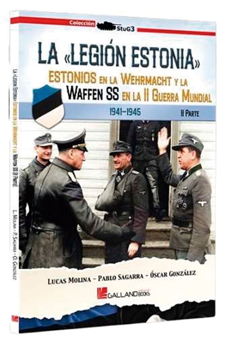 Imagen 1 de La legión estonia.Parte ii: Estonios en la wehrmacht y la waffen ss en la ii guerra mundial