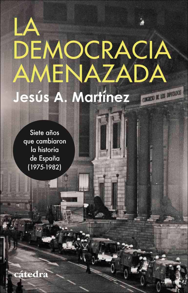 La democracia amenazada: Siete años que cambiaron la historia de España (1975-1982) (Capa mole com abas) 1