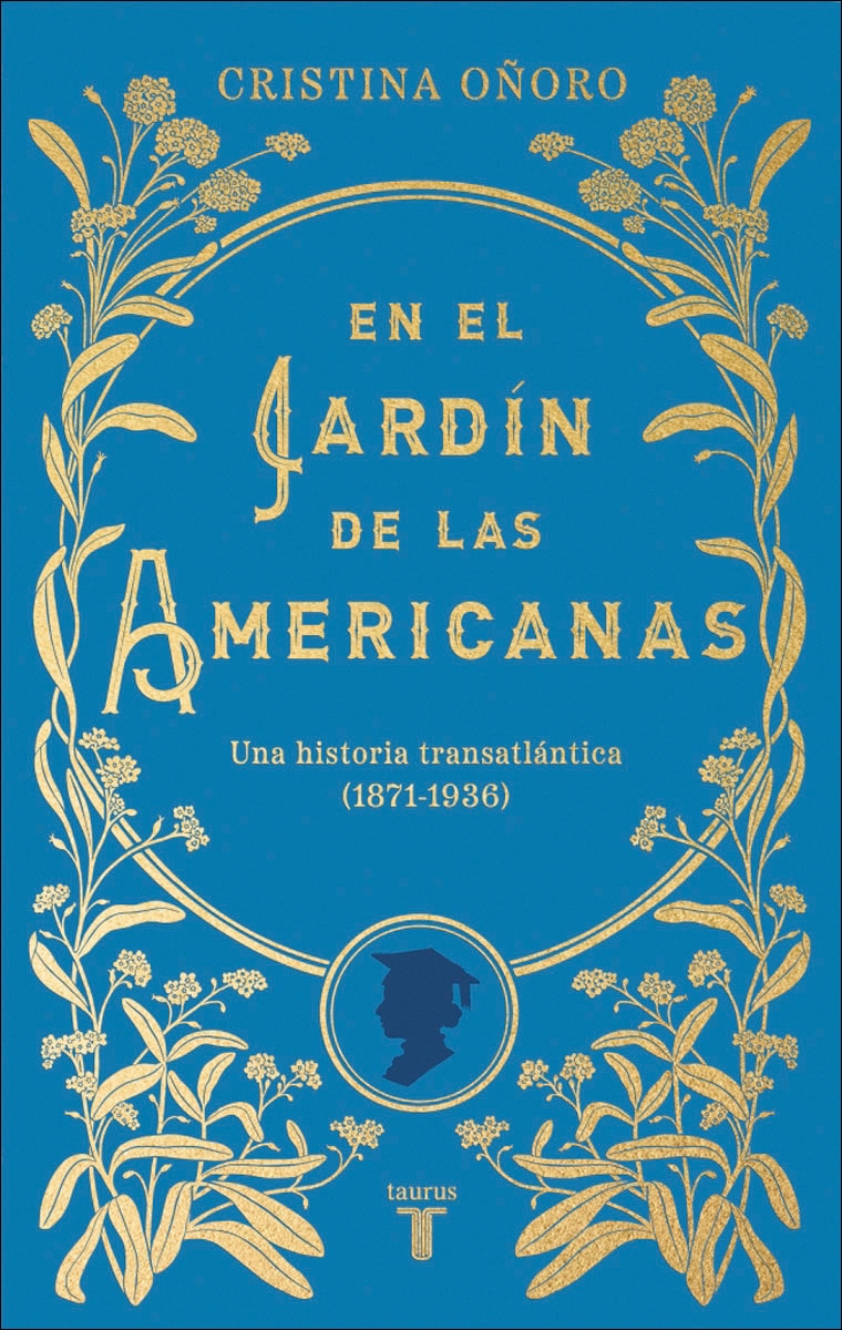 Imagen 0 de En el jardín de las americanas: Una historia transatlántica (1871-1936)  (Tapa blanda)