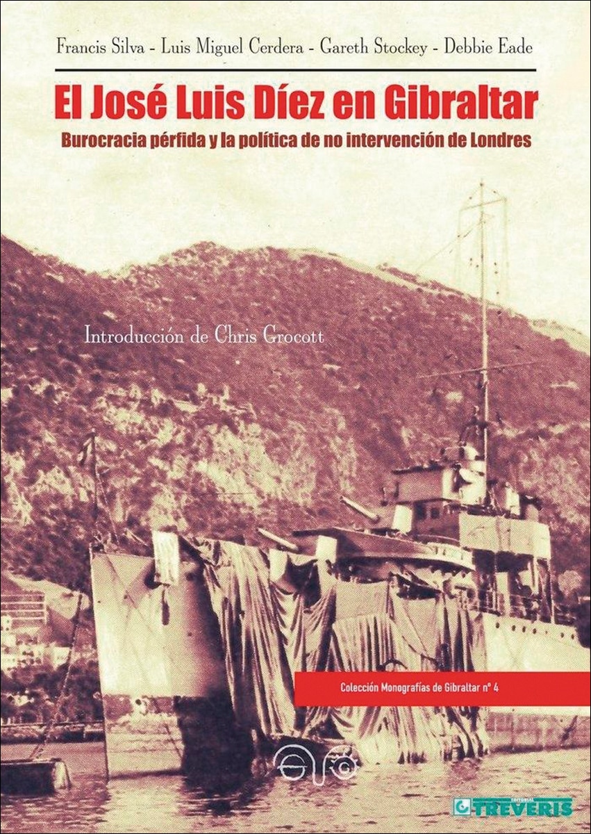 El José Luis Díez en Gibraltar: Burocracia pérfida y la política de no intervención de Londres