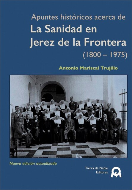 Imagem 0 de La sanidad en Jerez de la Frontera (1800-1975) (Capa mole)