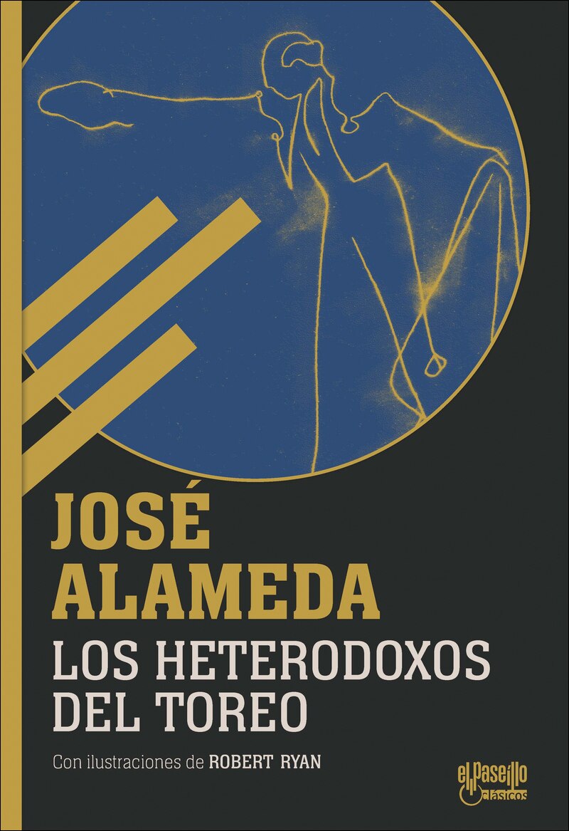 Imagen 0 de Los heterodoxos del toreo