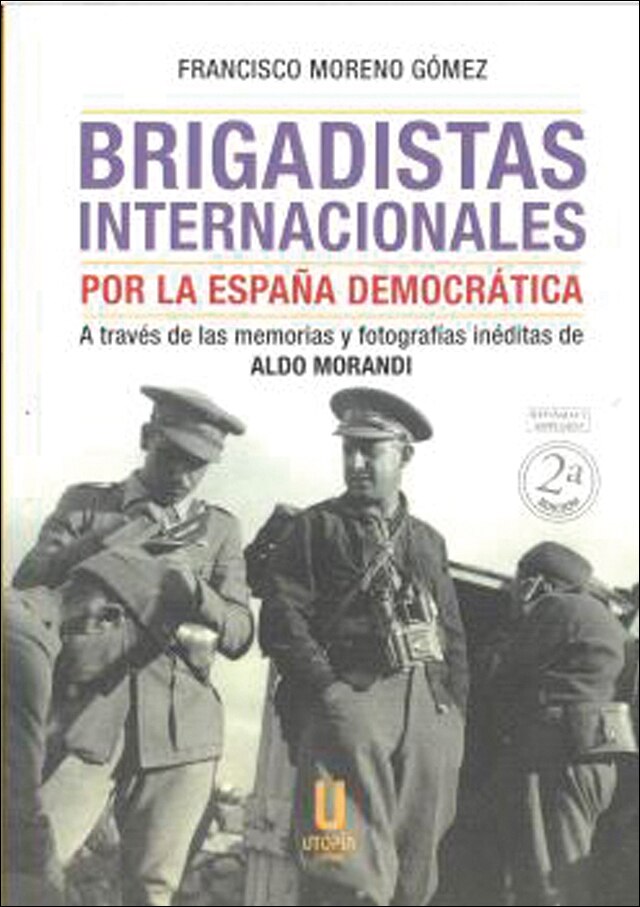 Imagen 0 de Brigadistas Internacionales Por La España Democrática 2" Edición (Tapa blanda)
