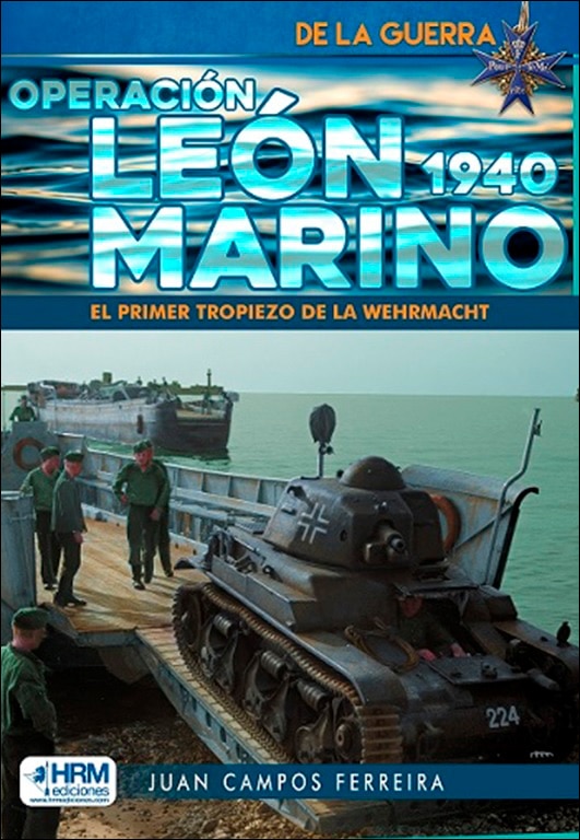Imagem 0 de La operación León Marino, 1940: El primer tropiezo de la Wehrmacht