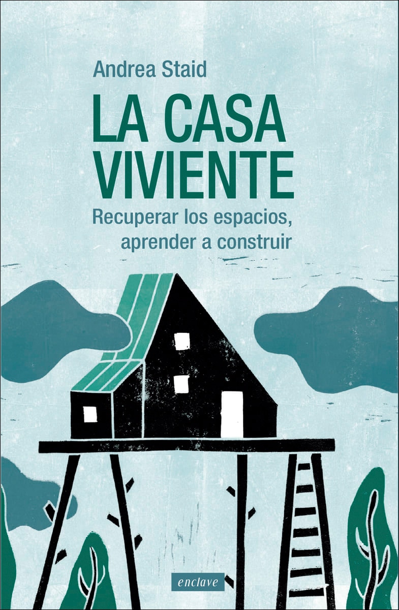 LA CASA VIVIENTE: Recuperar los espacios, aprender a construir (Capa mole com abas) 1