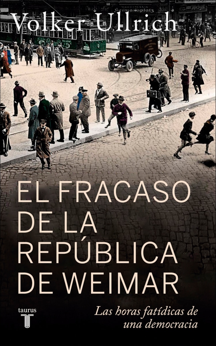 El fracaso de la república de Weimar: Las horas fatídicas de una democracia (Capa mole) 1