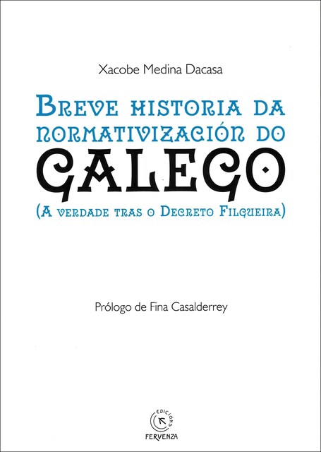 Imagem 0 de Breve historia da normativización do galego: (A verdade tras o Decreto Filgueira) (Capa mole)