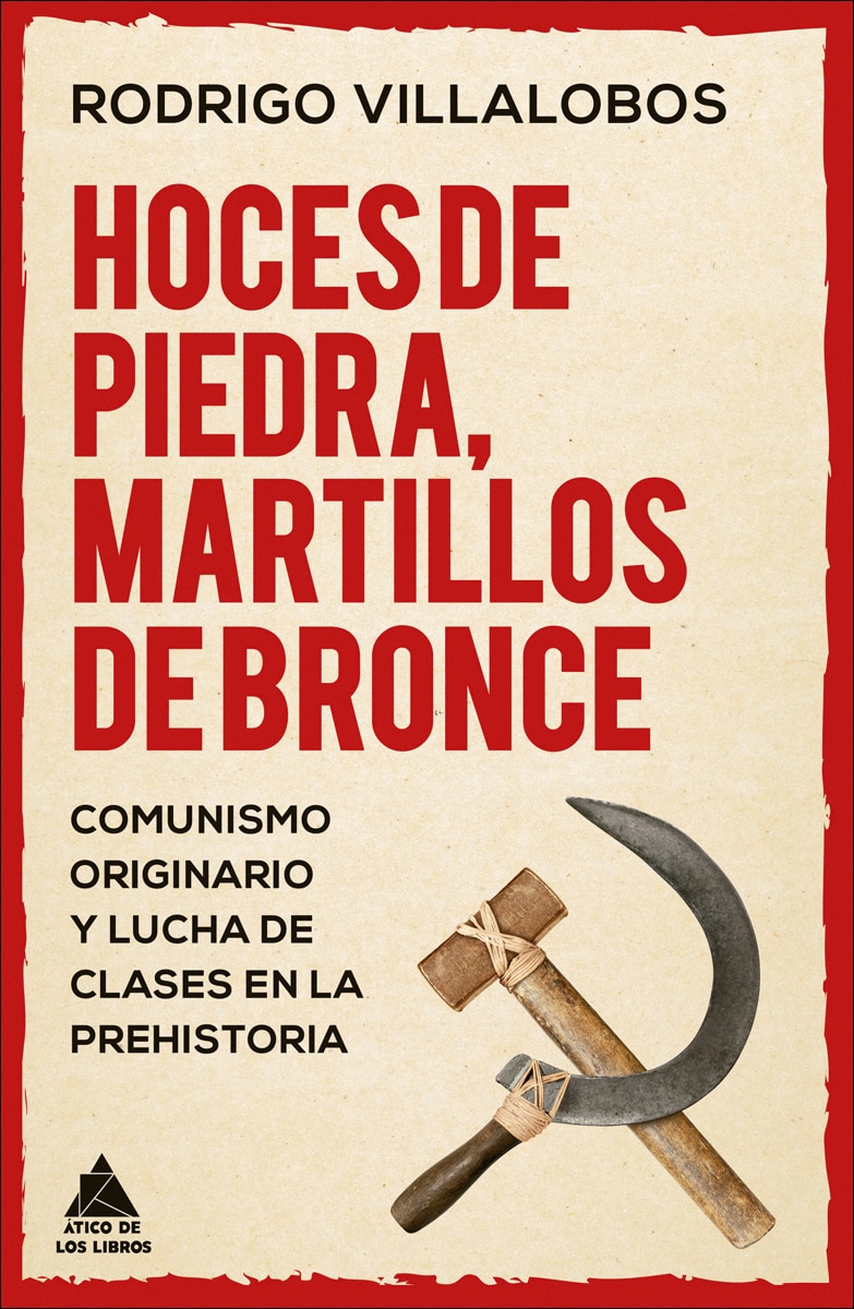 Hoces de piedra, martillos de bronce: Comunismo originario y lucha de clases en la prehistoria 1