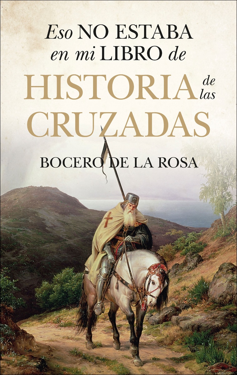 Eso no estaba en mi libro de historia de las cruzadas (Capa mole) 1