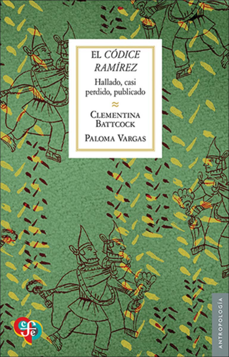El codice ramirez.Hallado, casi perdido, publicad 1