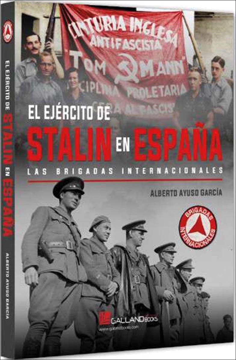 Imagem 0 de El ejército de Stalin en España.: Las Brigadas Internacionales